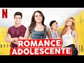 5 MELHORES FILMES DE ROMANCE ADOLESCENTE NA NETFLIX