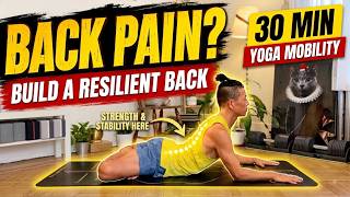 Build a Resilient Back | 30-Min Full Body Yoga for Back Pain Relief & Hip Mobility