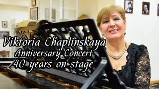 Victoria Chaplinskaya - 40 years on stage