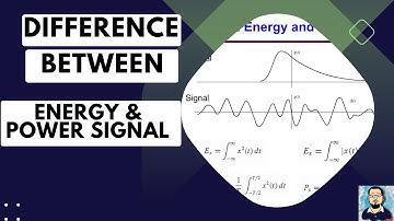 Difference between Energy and Power Signal | Signal and Systems