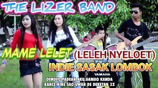 NIH DENGERIN BAND INDIE LOMBOK KEREN BANGET THE LIZER (MAME LELET) LAGU SASAK POPULER