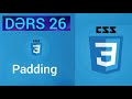 Css Dərsi 26 -CSS-də Padding nədir? | Sadə izah və nümunələrlə öyrən