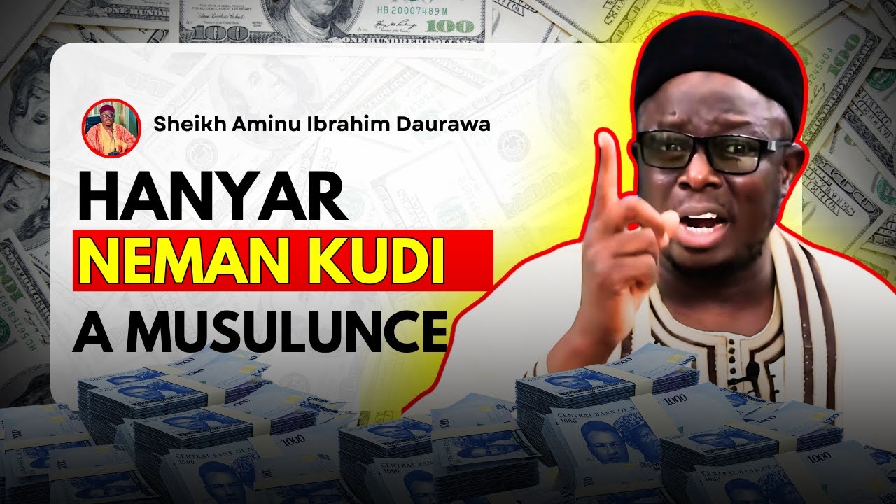 Yadda Zaka Samu Kudi Masu Albarka Duniya (Ba Tareda Sabon Allah Ba) || Sheikh Aminu Ibrahim Daurawa