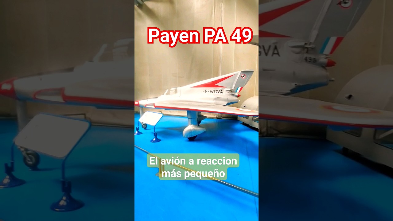 Payen PA 49 , el avión a reacción más pequeño 