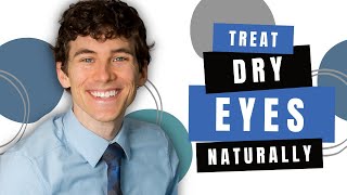How to Get Rid of Dry Eyes Naturally