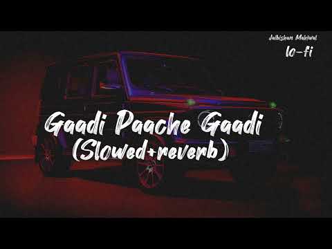 Gaadi Paache Gaadi Song lo-fi (slowed+reverb) @NavHaryanvi @Jaibishanmahiwal