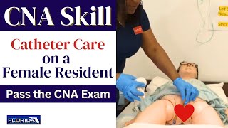 CNA Skill: Foley Catheter Care on a Female