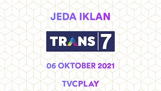 Jeda Iklan Trans 7 (6 Oktober 2021)
