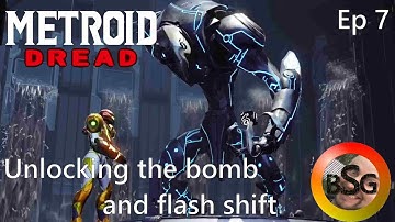 Metroid Dread - Episode 7 - Unlocking Bomb and Flash Shift