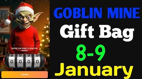Goblin Mine Gift Bag Code today | 8-9 January | Goblin Mine