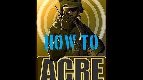 How To Use Radios - Arma 2 ACE / ACRE