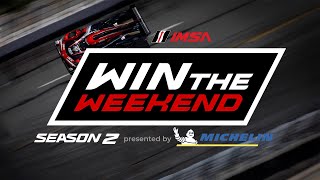 IMSA: Win The Weekend Presented by Michelin | S2:E3 | Acura Grand Prix of Long Beach