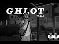 YANA1 GHLOT OFFICIAL MUSIC VIDEO