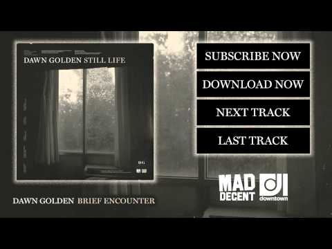 Dawn Golden - Brief Encounter [Official Full Stream]