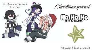 Ho Ho Ho - TEYA & SALENA II Christmas Special 🎅 II Gacha Animation Meme II KNY II SaneObaShino trio