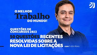 Nova Lei de Licitações: questões de concursos 2023 atualizadas, com Erick Alves