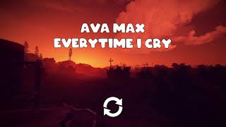 Ava Max - EveryTime I Cry [1 Hour]