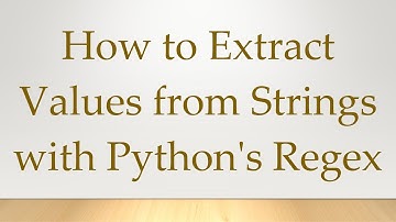 How to Extract Values from Strings with Python