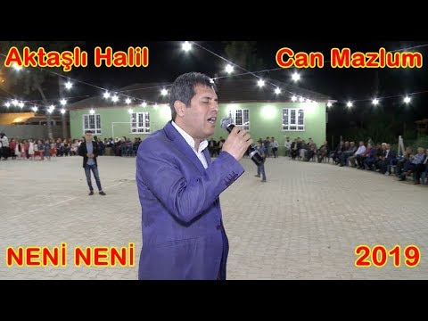 Aktaşlı Halil & Can Mazlum NENİ NENİ 2019 Kırıkhan