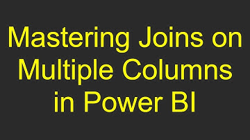Mastering Joins on Multiple Columns in Power BI