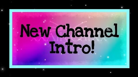 New Channel Intro! | xXAllyCatXx