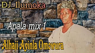 ALHAJI AYINLA OMOWURA || EGUNMOGAJI MIX 1 || BY DJ_ILUMOKA || VOL 135.