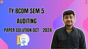 VNSGU | TY BCOM SEM 5 | AUDITING | OCT 2024 નું PAPER SOLUTION | E-ABHYASU