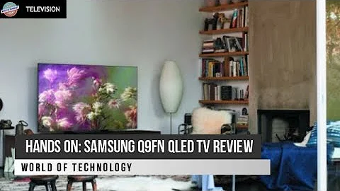 Hands on: Samsung Q9FN QLED TV review