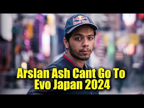 Arslan Ash Can&#39;t Go To EVO Japan For Tekken 8 (Every Pakistani Player)