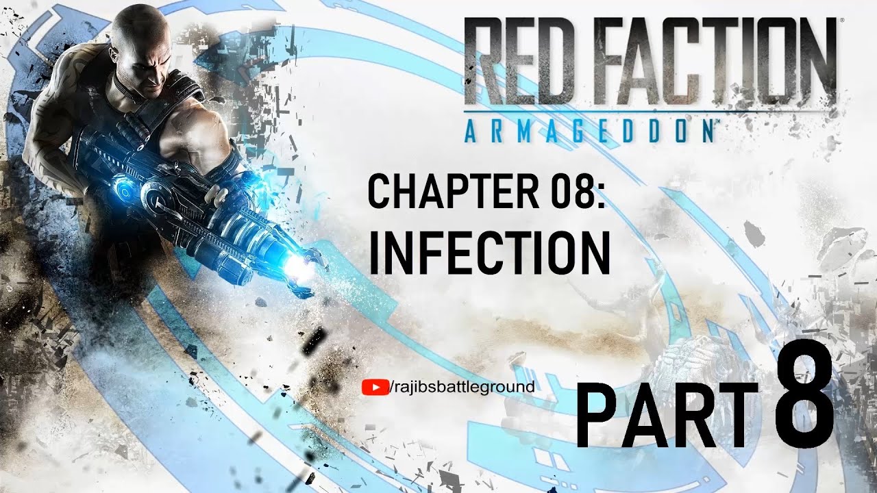 Red Faction: Armageddon (100%) Walkthrough Gameplay Part 8 | Chapter 8 - Infection 1080p 60FPS