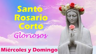Santo rosario corto 🌹 Misterios de Gloriosos 🙏 Miércoles y Domingo 🙏