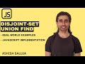 Disjoint Set (Union Find) in JavaScript (Hindi) 🔗| Full Explanation & Implementation | Ashish Saluja