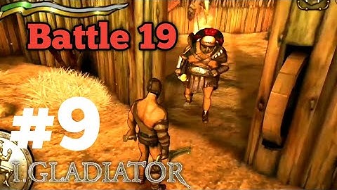 I,Gladiator Chapter 1 Battle 19 - Part 9 with commentary Gameplay Walkthrough