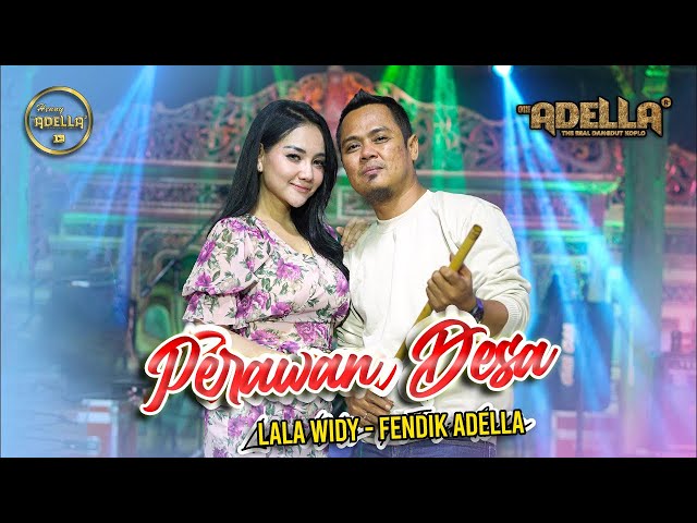 PERAWAN DESA - Fendik Adella ft Lala Widy - OM ADELLA class=