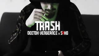 Deetox Vengeance ft. Syko - Trash (Official Video)