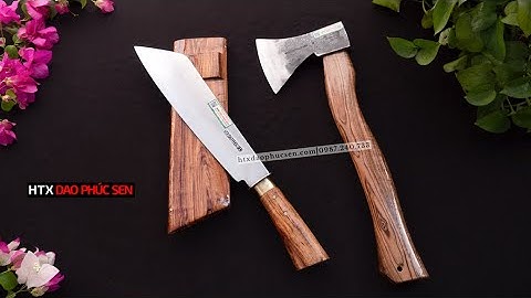 DAO PHÚC SEN, CẶP DAO  RÌU ĐI RỪNG CỰC CHUẨN_HÀNG CHUẨN CỦA HTX DAO PHÚC SEN