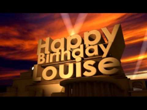 Happy Birthday Louise - YouTube
