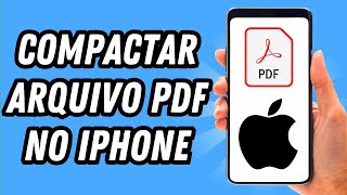 Como compactar arquivo PDF no iPhone (GUIA COMPLETO)