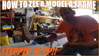 Stepping It Up! How to (or maybe how not to) Zee A Model A Ford Hot Rod Frame