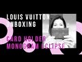 Louis Vuitton Unboxing | Cardholder in Monogram Eclipse