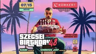 SZECSEI - 48th Birthday - Romkert, Budapest - 2024.07.15.