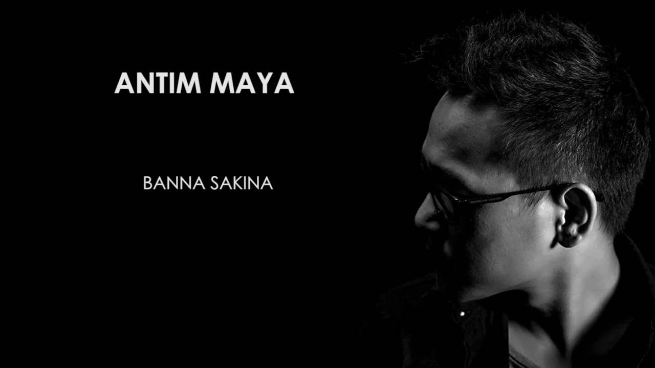 Guarda Antim Maya Lyrical - Naren Limbu su YouTube