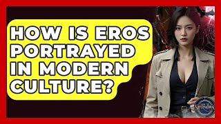 How Is Eros Portrayed In Modern Culture? - Inside the Supernatural