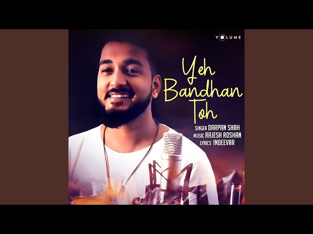 Yeh Bandhan Toh (Cover Version) class=