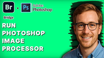 How to Run Photoshop Image Processor from Adobe Bridge [2025 Guide]