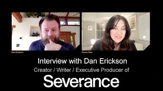 Severance Interview with Dan Erickson