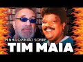 Tim Maia - Minha Opinião Sobre