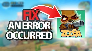 How To Fix Zooba Game App An Error Occurred | Step By Step