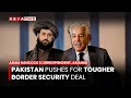 Pakistan-Afghan Talks: Pakistan Seeks Stronger Border Security Terms | Asia One News