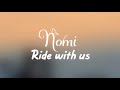 Nomi  ride with us lyrics